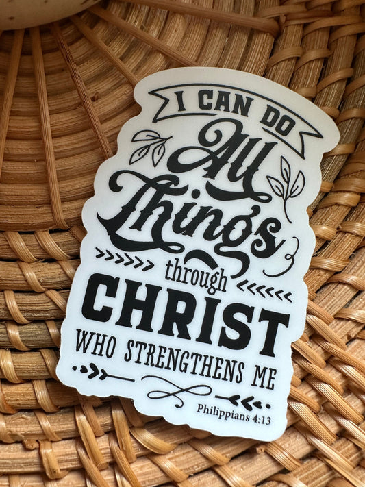 I Can Do All Thing Through Christ Vinyl Sticker