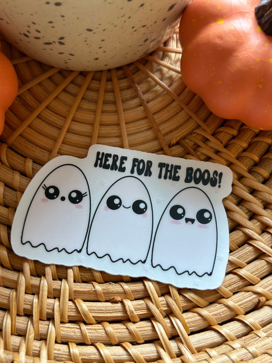 Here for the Boos Vinyl Sticker