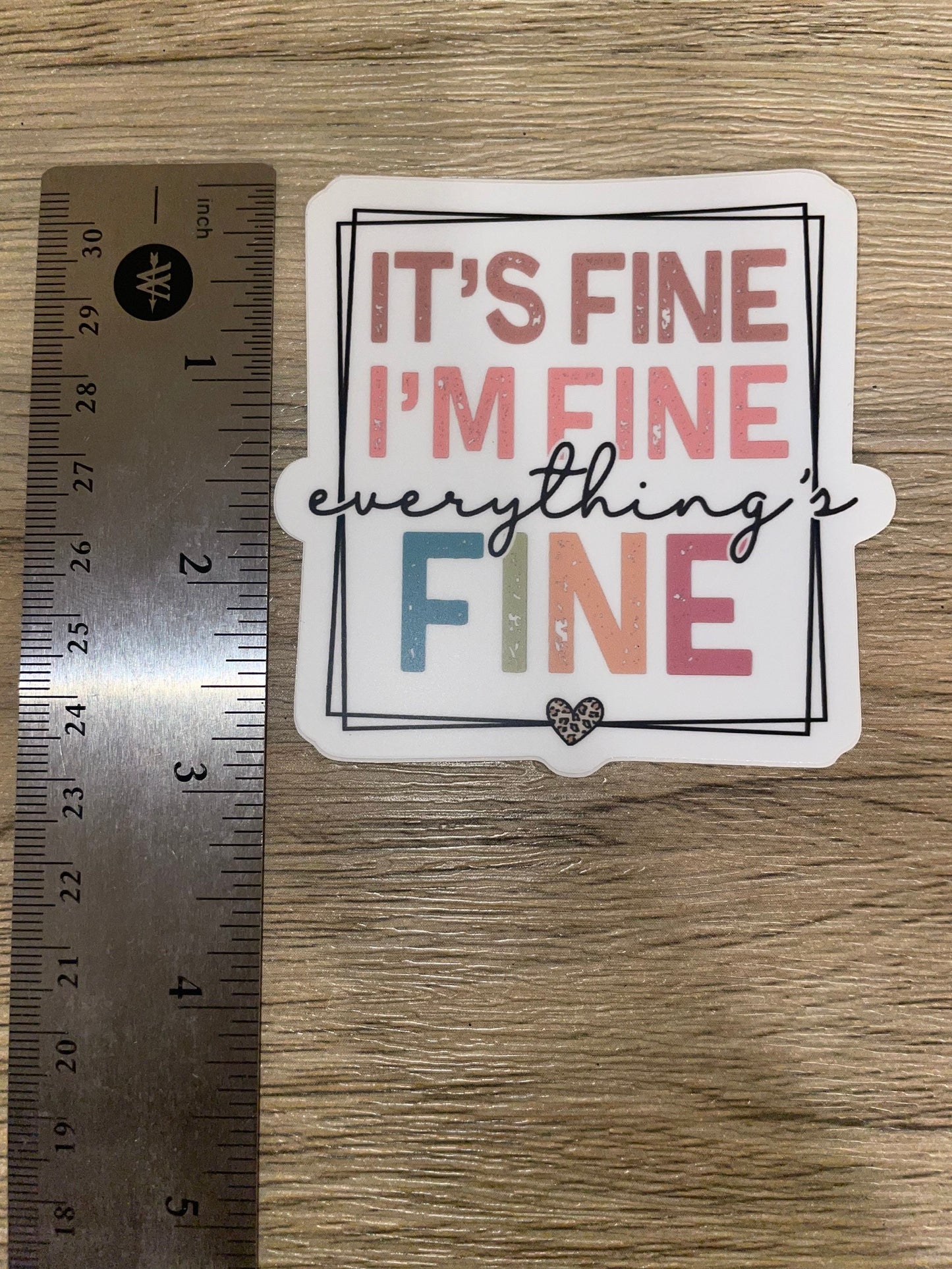 I'm Fine, It's Fine, Everything's Fine Vinyl Sticker