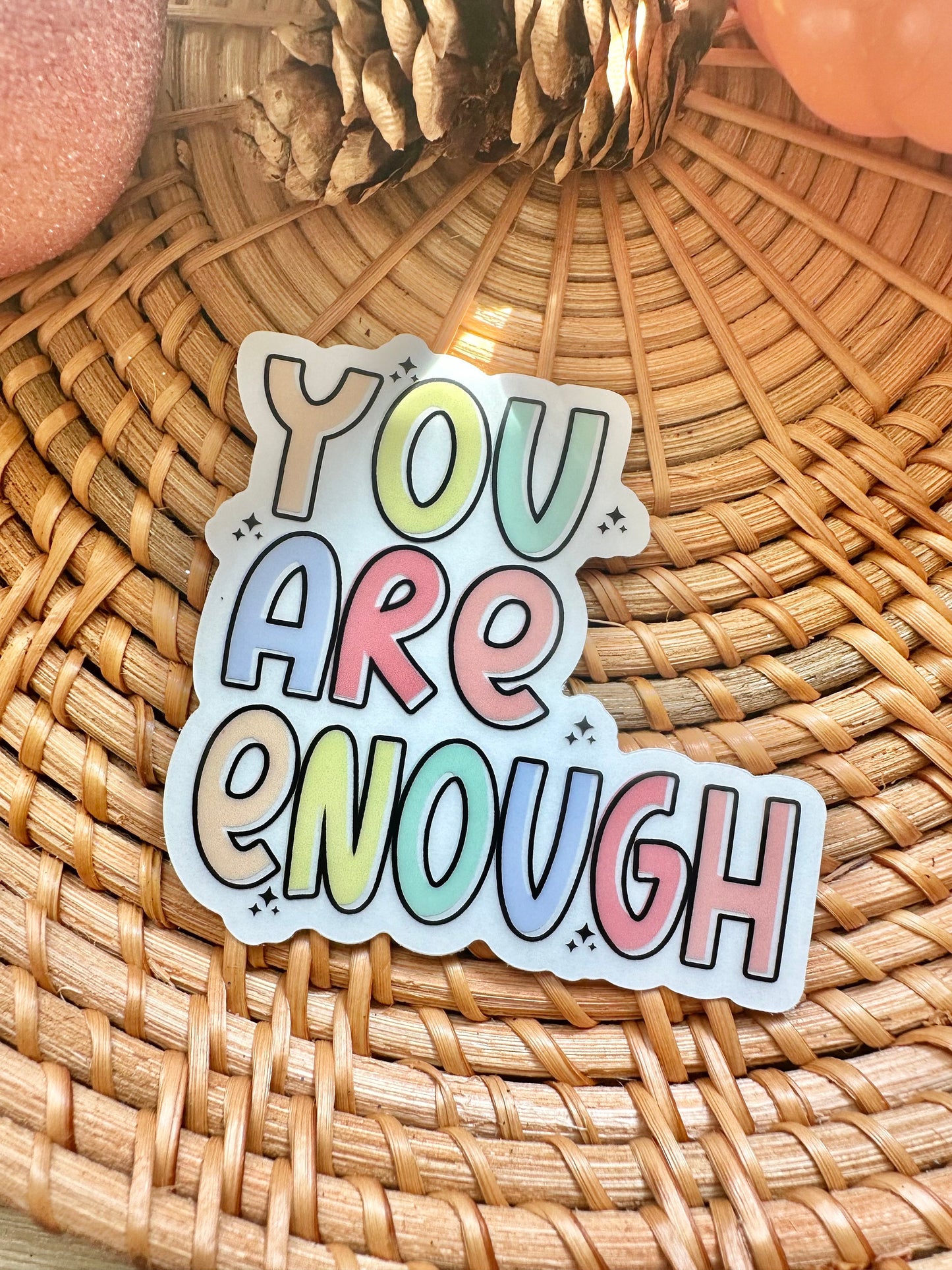 You Are Enough Vinyl Sticker